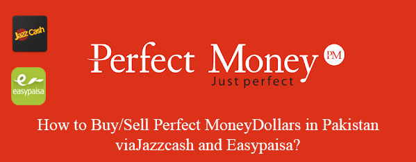 buy sell perfect money via jazzcash easy paisa in pakistan