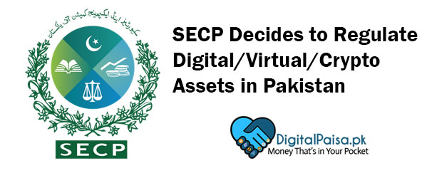 SECP Decides to Regulate Digital/Virtual/Crypto Assets in Pakistan